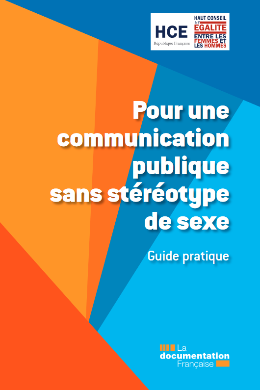 Pour une communication publique sans stéréotype de sexe : guide pratique