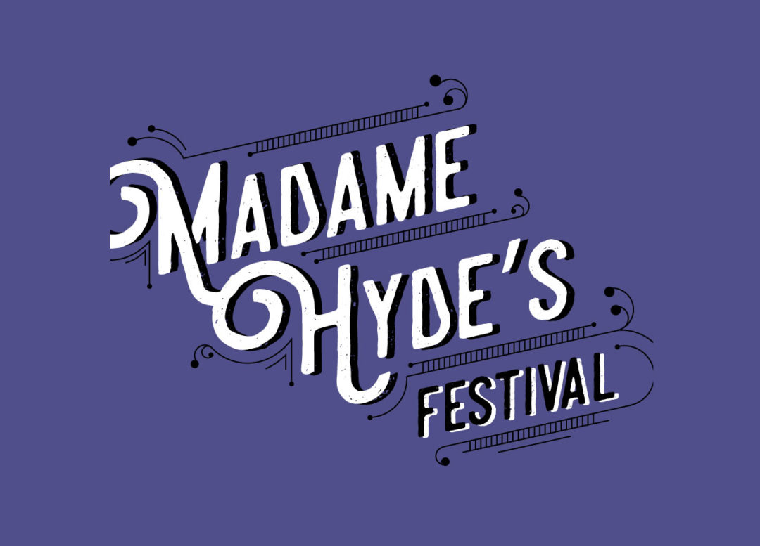 Madame Hyde’s Festival