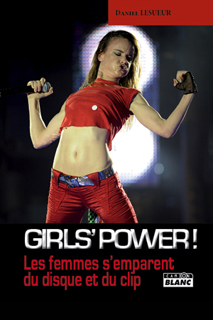 Girls’ power ! Les femmes s’emparent du disque et du clip
