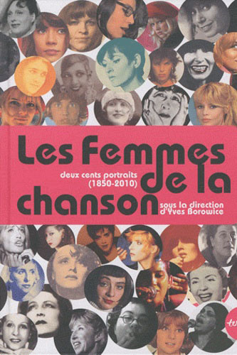 Les femmes de la chanson – 250 portraits de 1850 à nos jours