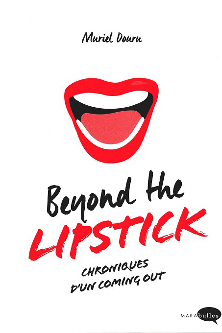Beyond the Lipstick, chronique d’un coming out