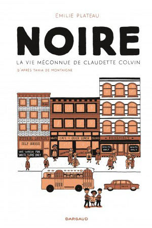 Noire, la vie méconnue de Claudette Colvin