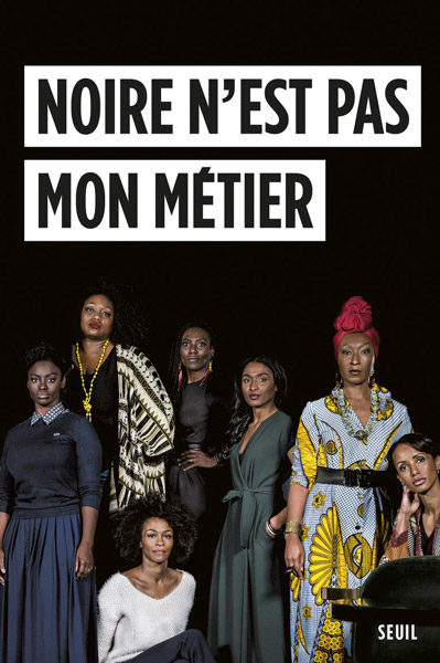 Noire n’est pas mon métier