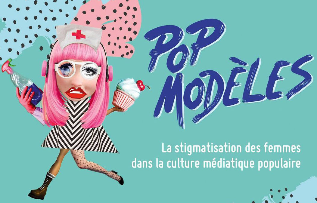 Pop modèles : la stigmatisation des femmes dans la culture médiatique populaire