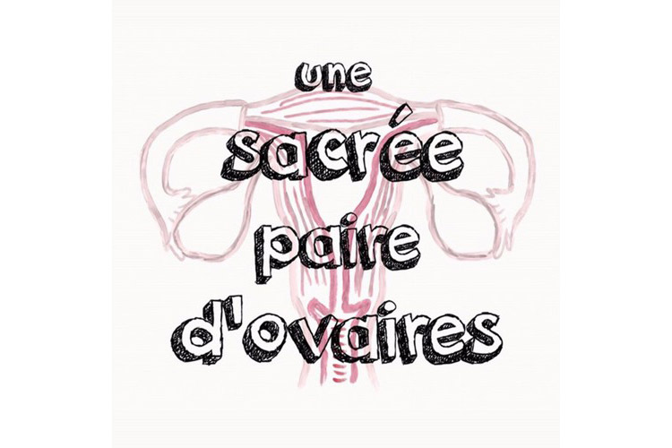 Une sacré paires d’ovaires