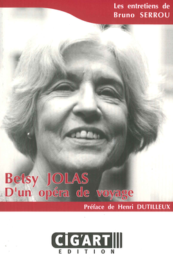Betsy Jolas : d’un opéra de voyage