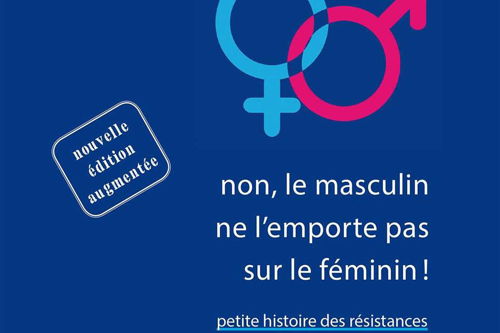 Non, le masculin ne l’emporte pas sur le féminin !