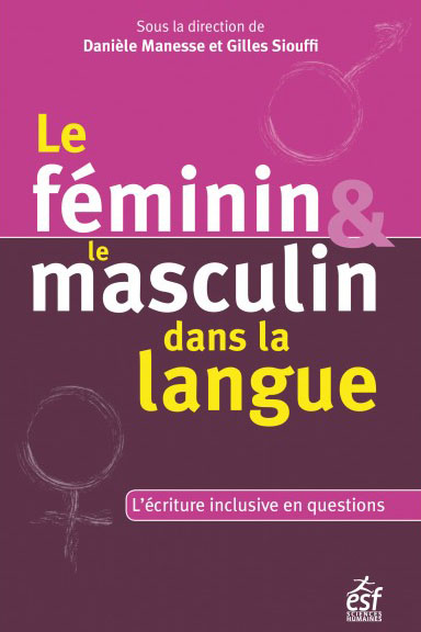 Le féminin et le masculin dans la langue : l’écriture inclusive en question