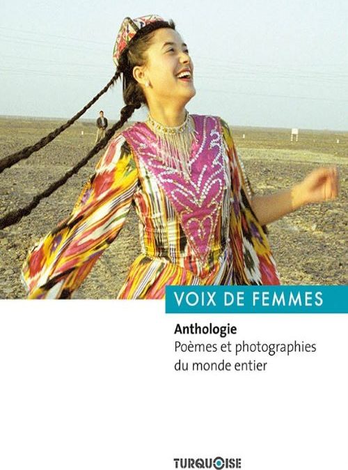 Voix de femmes. Anthologie, poèmes et photographies du monde entier