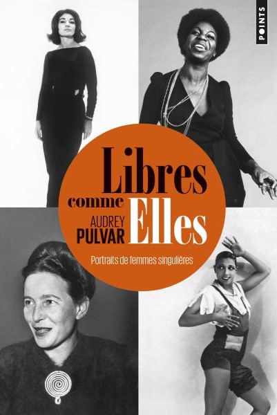 Libres comme elles. Portraits de femmes singulierES