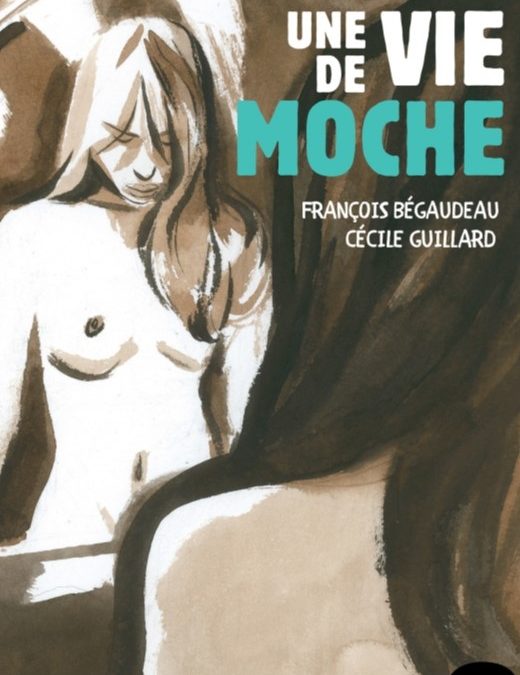 Une vie de moche