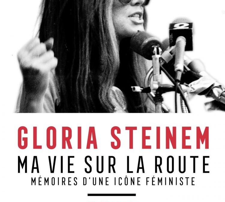 Ma vie sur la route, mémoire d’une icône féministe