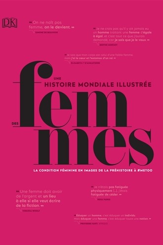 Une histoire mondiale illustrée des femmes – La condition féminine en images de la préhistoire à #metoo