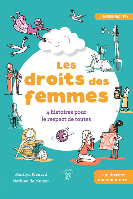 Les Droits des Femmes, 4 histoires pour le respect de toutes + un dossier documentaire