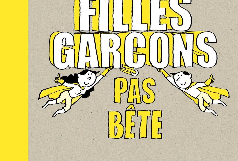 L’égalité filles garçons pas bête