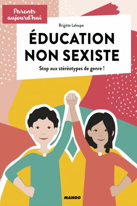 Education non sexiste, Stop aux stéréotypes de genre !
