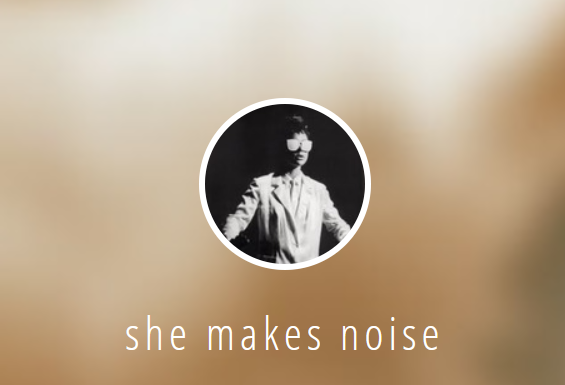 She makes noise