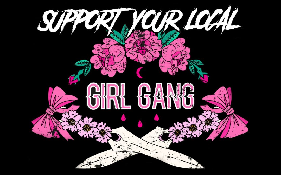 Support your local girl gang