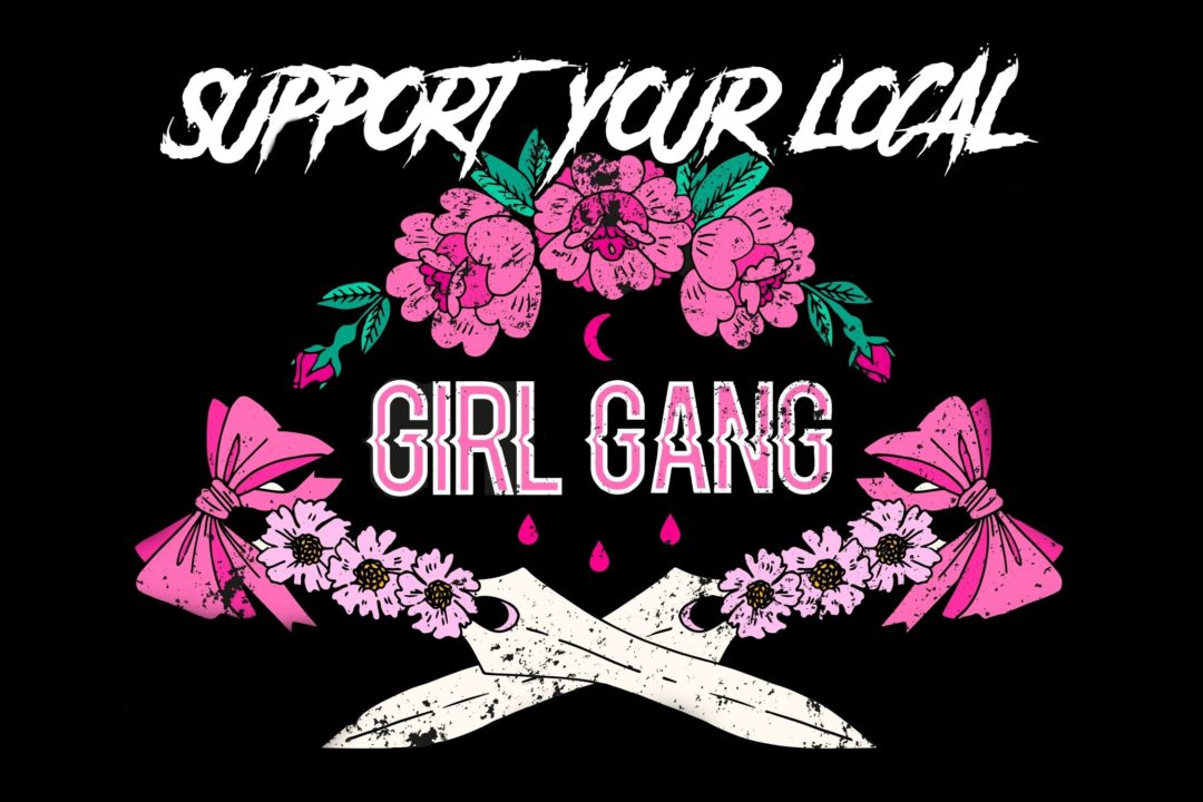 Support your local girl gang