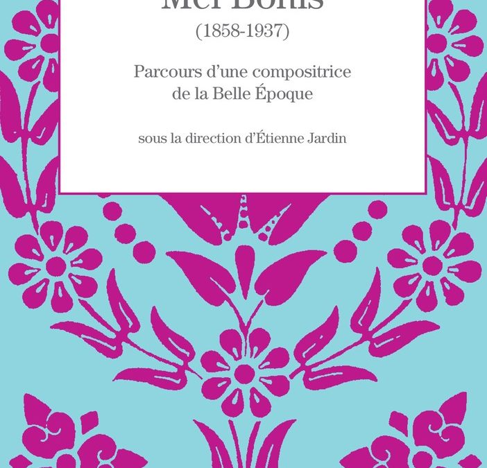 Mel Bonnis (1858-1937), parcours d’une compositrice de la Belle Epoque