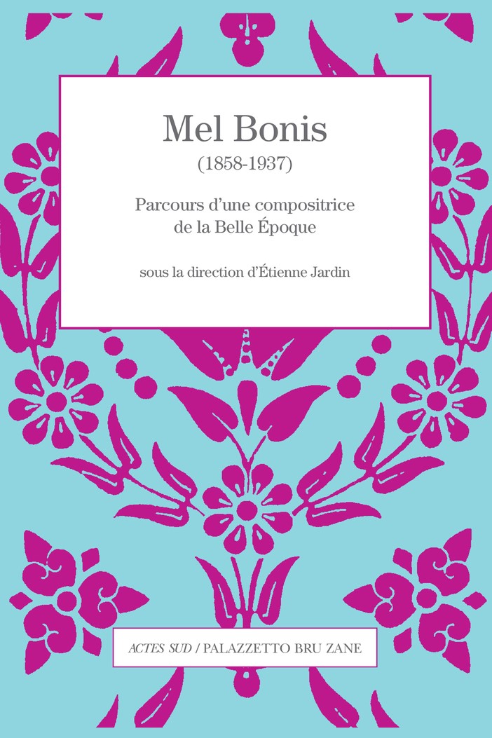 Mel Bonnis (1858-1937), parcours d’une compositrice de la Belle Epoque