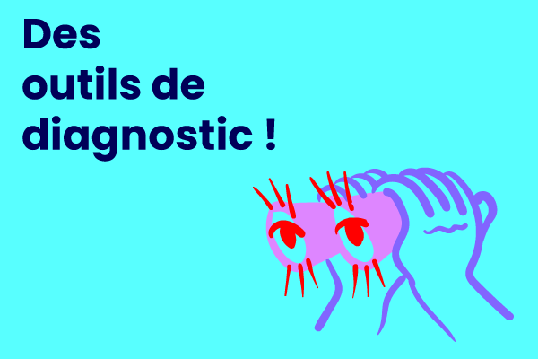 Des outils de diagnostic