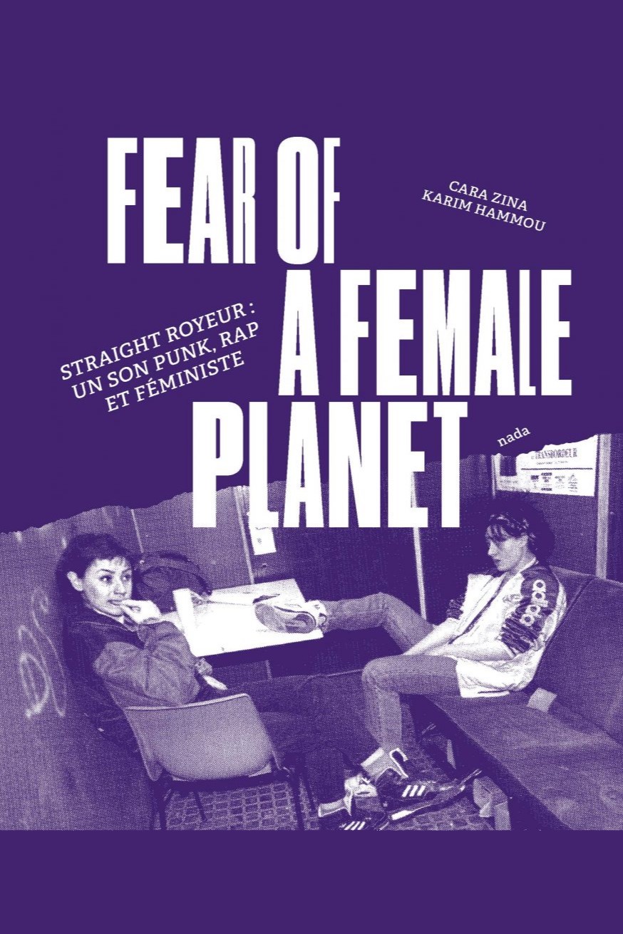 Fear of female planet : Straight Royeur, un son punk, rap et féministe