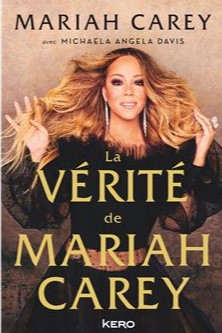 La vérité de Mariah Carey.