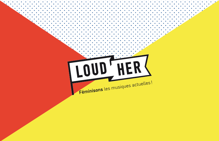 LOUD’HER : une joyeuse énergie pour une réelle égalité dans la musique !