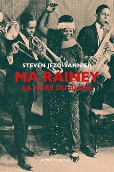 Ma Rainey : la mère du blues