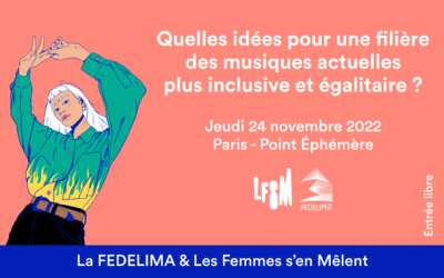 La FEDELIMA & Les Femmes S’en Mêlent organisent une rencontre sur l’égalité dans les musiques actuelles