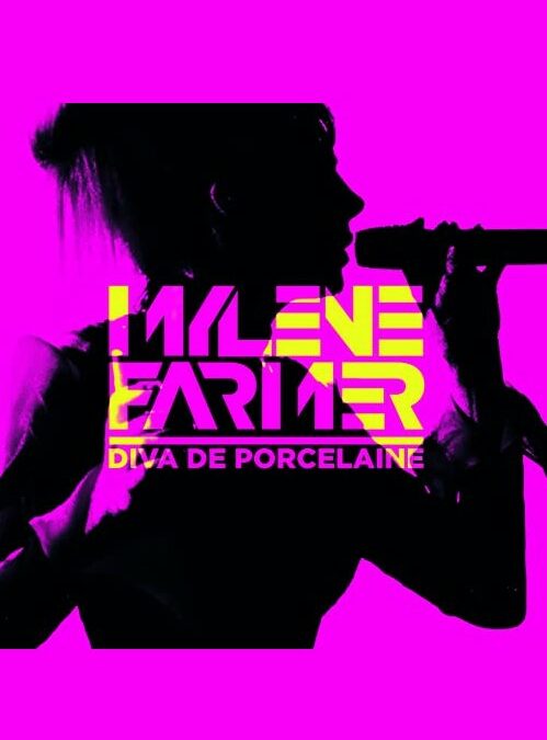 Mylène Farmer, Diva de Porcelaine.