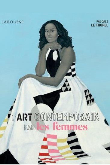 L’art contemporain par les femmes.