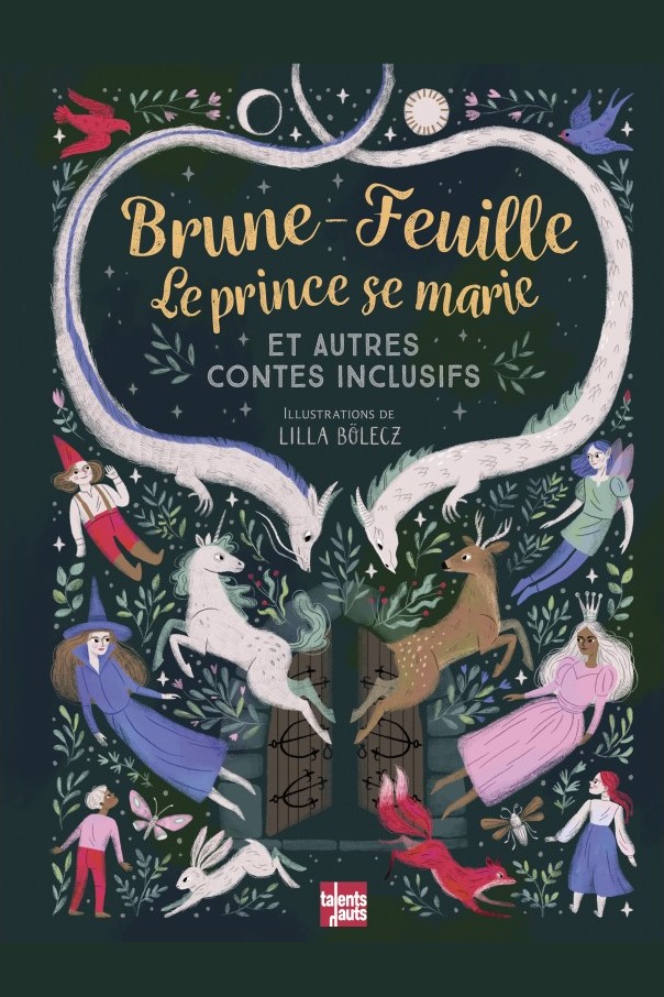 Brune-Feuille, le prince se marie et autres contes inclusifs.
