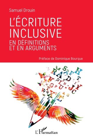 L’écriture inclusive en définitions et en arguments.