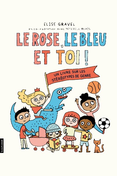 Rose, bleu et toi ! : un livre sur les stéréotypes de genre