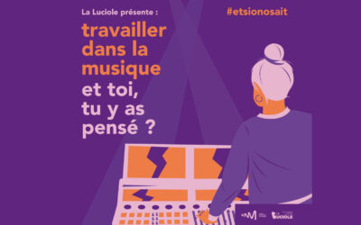 #Etsionosait ! – Quand la Luciole nous invite à sortir des stéréotypes sur les métiers des musiques actuelles !