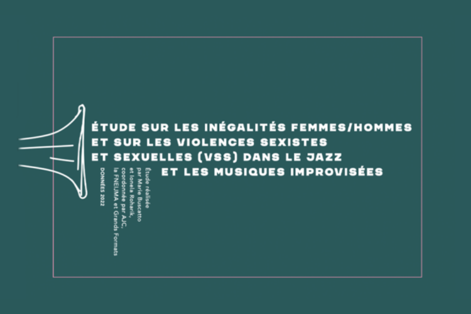 2024 | Étude sur les inégalités Femmes/Hommes et les VSS dans le jazz et les musiques improvisées (données 2022)