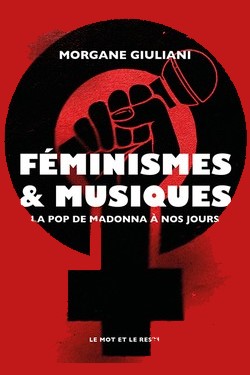 Féminismes & Musiques, la pop de Madonna à nos jours.