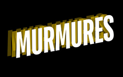 Murmures : quand l’intime devient espace de résistance…